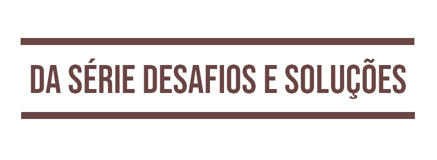 Da Série Desafios e Soluções No Ramo de Comércio e Varejo